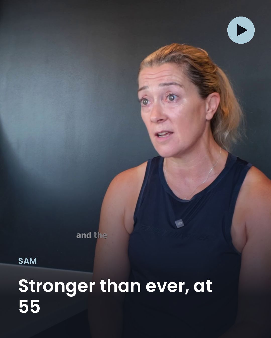 Sam: Stronger than ever, at 55